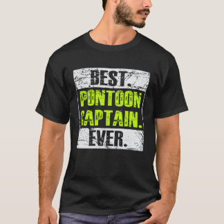 T-shirt Best Pontoon Captain ever nautical Ship Cruise Oce