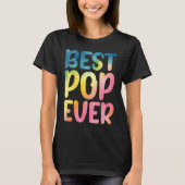 T-shirt Best Pop Ever  Father's Day Pop (Devant)
