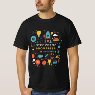 T-shirt Best Selling Introvetng Progriess, Funny Desgin