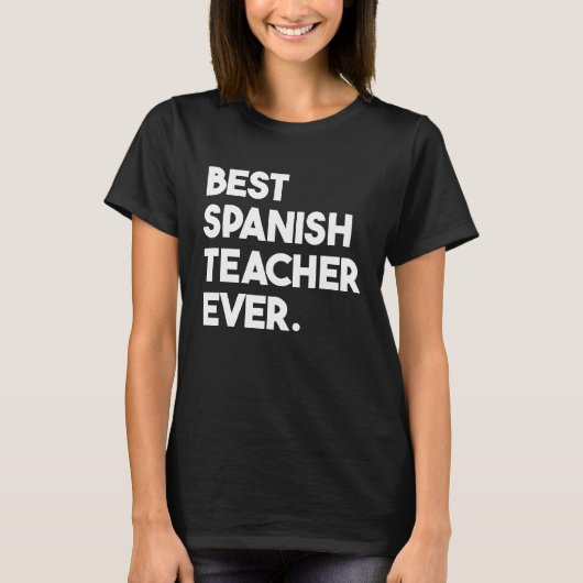 T-shirt Best Spanish Teacher Ever (Devant)