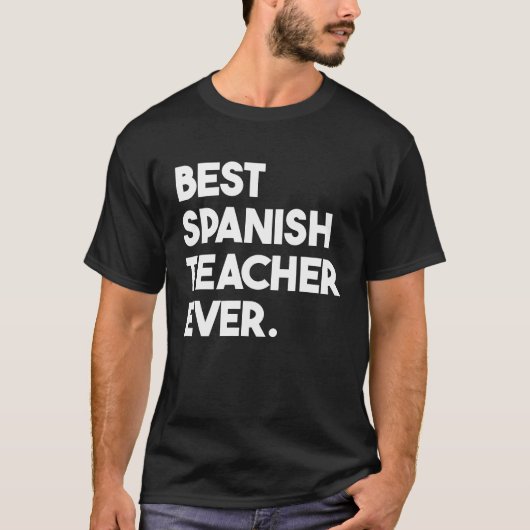 T-shirt Best Spanish Teacher Ever (Devant)