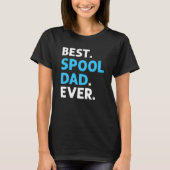 T-shirt Best Spool Papa Ever Pool Cleaner Pool Guy (Devant)