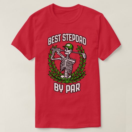 T-shirt Best Stepdad By Par Golf Funny Golf Skeleton Go (Design devant)