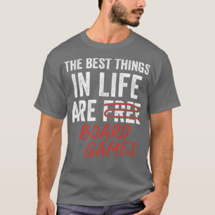 T-shirt Best Things in Life are Board Games Funny Game Nig