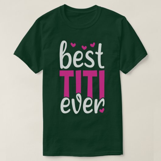 T-shirt Best Titi Ever (Design devant)