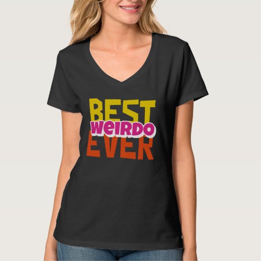 T-shirt Best Weirdo Ever (Devant)