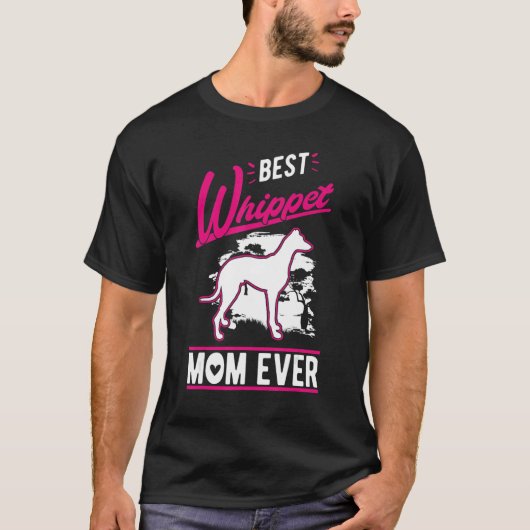 T-shirt Best Whippet Mom Ever (Devant)