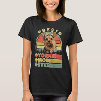 T-shirt Best Yorkie Mom Ever Yorkshire Terrier Dog Mother