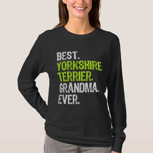 T-shirt Best Yorkshire Terrier Grandma Ever Dog (Devant)