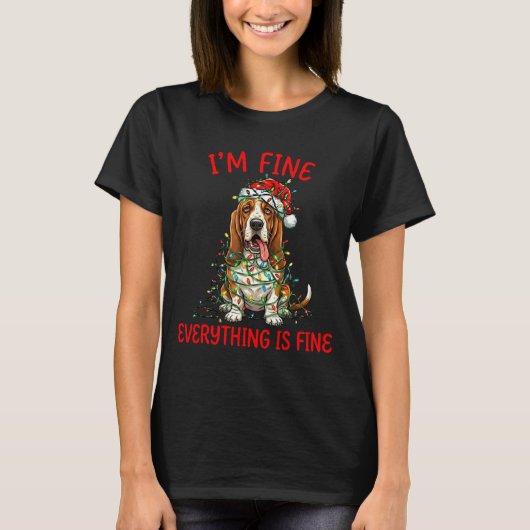 T-shirt Bet Hound Dog Christmas I'm Fine Everything Is Fin (Devant)