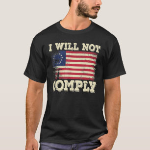 T-shirt Betsy Ross Liberté Médicale Pas De Mandats Je Ne V