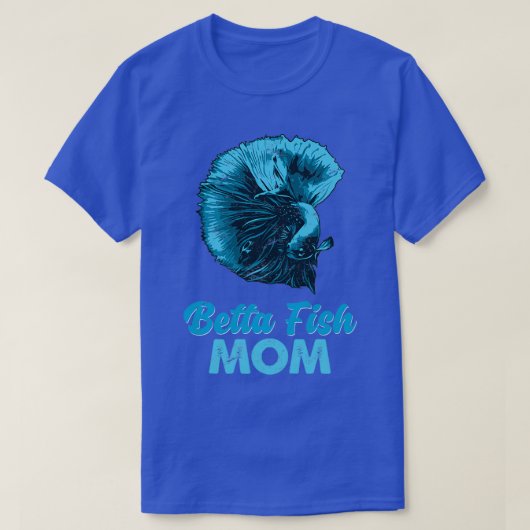 T-shirt Betta Fish Mom Funny Blue Fighting Fish Gift (Design devant)