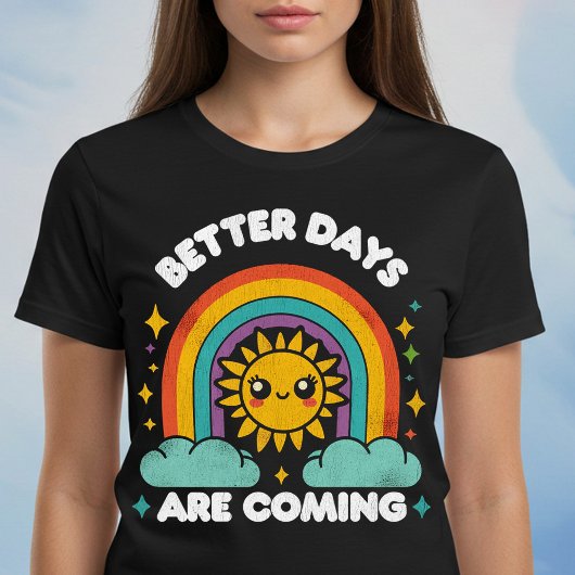 T-shirt Better Days