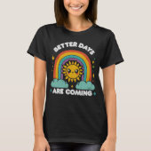 T-shirt Better Days (Devant)
