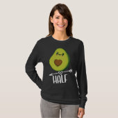 T-shirt Better Half Couple Sliced Avocado  Valentine s Day (Devant entier)