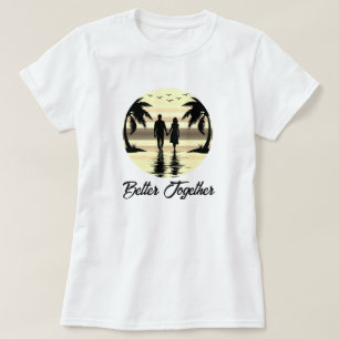 T-shirt Better Together