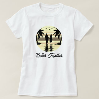 T-shirt Better Together