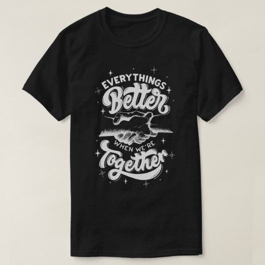 T-shirt Better Together (Design devant)