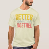 T-shirt Better Together (Devant)