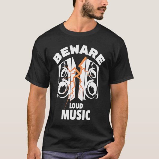 T-shirt Beware Loud Music Loudspeakers Lightnings Graphics (Devant)