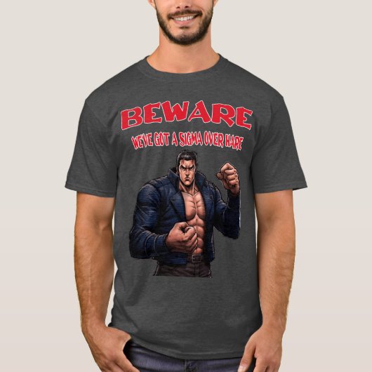 T-shirt Beware, We've Got A sigma Over (Devant)