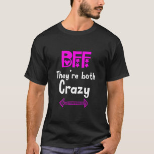 T-shirt BFF fou pour 3 - Ils sont tous les deux fous
