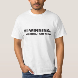 T-shirt Bi-Gain. Je gagne ici, je gagne là la pièce en t