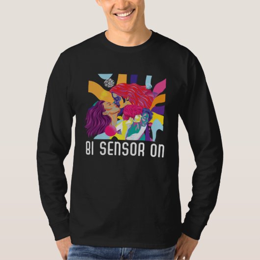 T-shirt Bi Sensor On Bisexual Rainbow Pride Bisexuality LG (Devant)