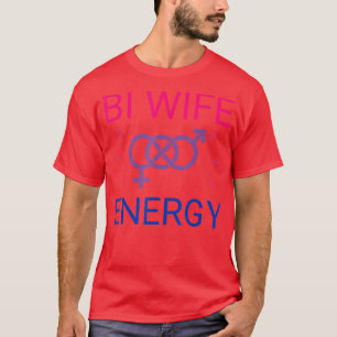 T-shirt Bi Wife Energy biseual women girls pride month LGB