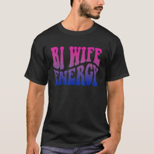 T-shirt Bi Wife Energy Bisexual Pride Bisexual Flag Retro