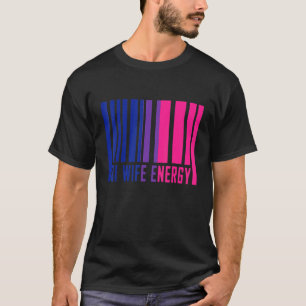 T-shirt Bi Wife Energy Bisexual Pride Drapeau Bisexualité 