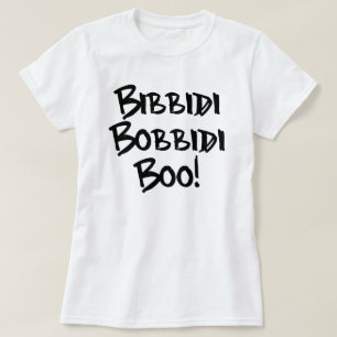 T-SHIRT BIBBIDI, BOBBIDI, BOO !