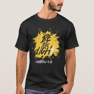 T-shirt Bible chrétienne Verse Be The Light Matthieu 514