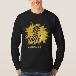 T-shirt Bible chrétienne Verse Be The Light Matthieu 514