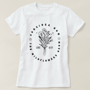 T-shirt Bible Verse Luke 12:27 Femmes Fleur sauvage chréti