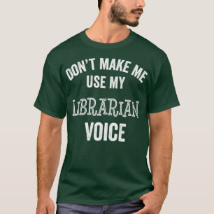 T-shirt Bibliothécaire Funny Cadeau Voice Hush Quiet Libra