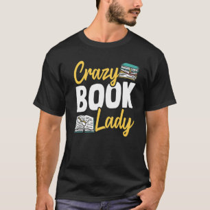 T-shirt Bibliothécaire Livre fou Lady bibliothèque de lect