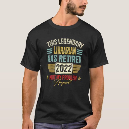 T-shirt Bibliothécaire Retraitée 2022 Pas mon problème Plu (Devant)
