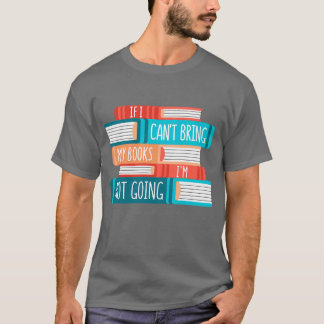 T-shirt Bibliothèque Si je ne peux pas apporter mes livres