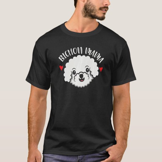 T-shirt Bichon Mama Curly Hair Pup Puppy Bichon Frise (Devant)