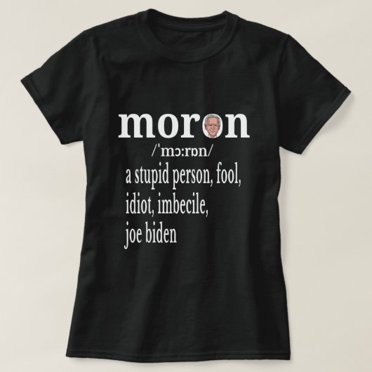 T-shirt Biden Anti Moron Définition Un imbécile (Design devant)