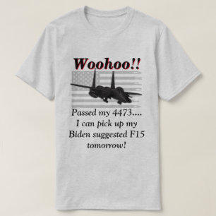 T-shirt Biden dit que nous aurons besoin de F15
