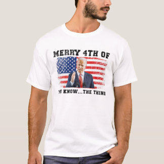 T-shirt Biden Merry 4Th Of You Know The Thing