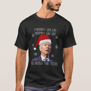 T-shirt Biden Merry Euh Happy Euh Euh Vous Connaissez La C