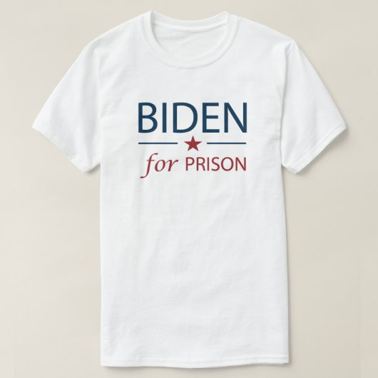 T-shirt Biden Pour Prison | Anti Joe Biden | Slogan | Chan (Design devant)