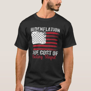 T-shirt Bidenflation Le Coût Du Vote Anti Biden Stupide