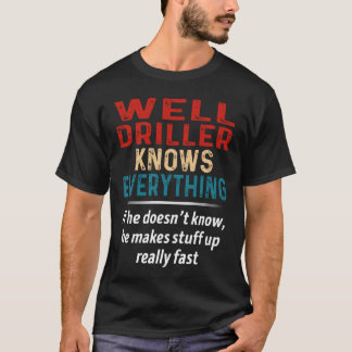 T-shirt Bien Driller Connaît Tout