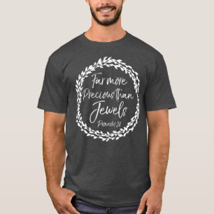T-shirt Bien plus précieux que les bijoux proverbes mignon