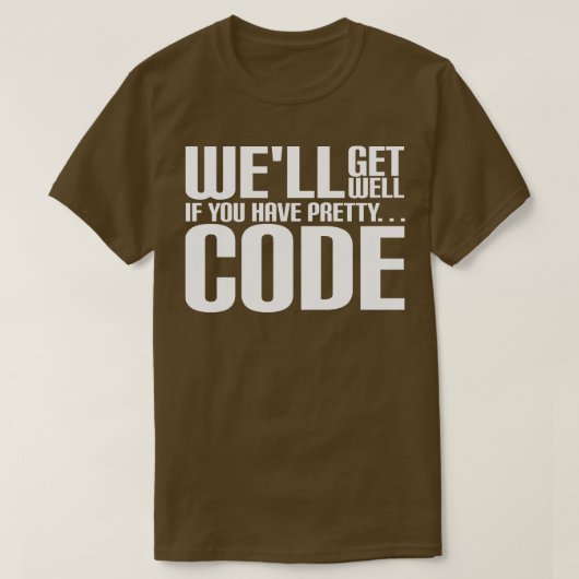 T-shirt Bien Se Bien Si Vous Avez Un Bon Code (Design devant)