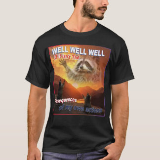T-shirt Bien si ce n'est pas les conséquences